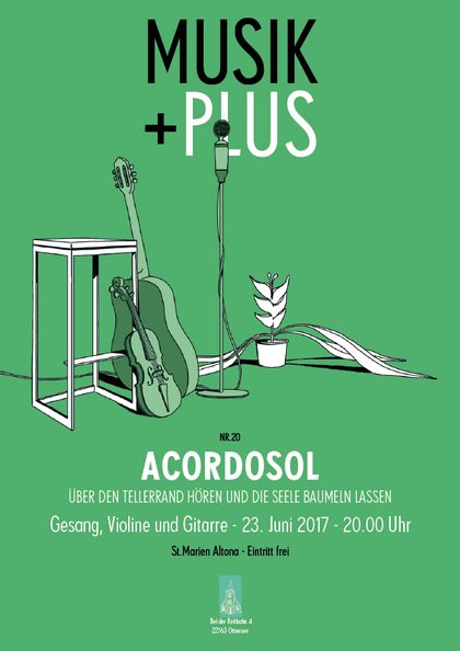 Plakat Nr. 20: Acordosol – Über den Tellerrand hören und die Seele baumeln lassen – Gesang, Violine und Gitarre, 23. Juni 2017